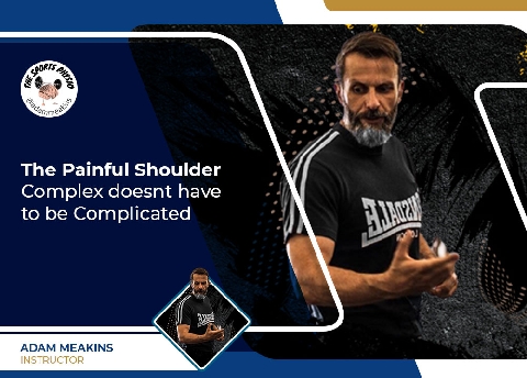 The Painful Shoulder- Complex doesnt have to be Complicated